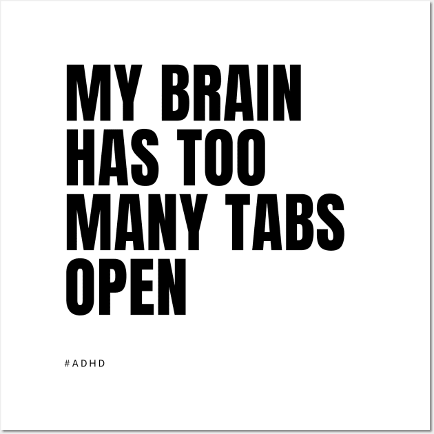 my brain has too many tabs open Wall Art by applebubble